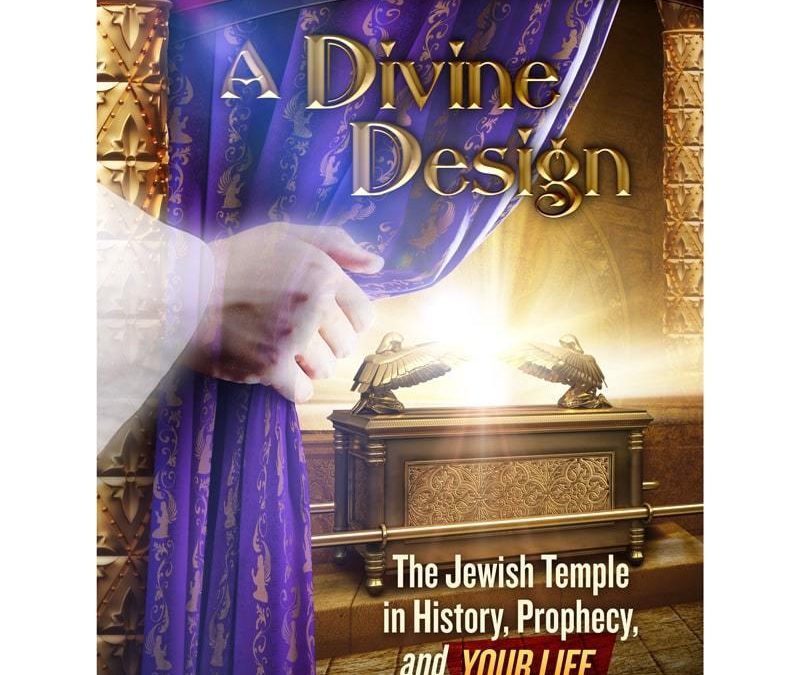 A Divine Design: The Jewish Temple in History, Prophecy, and Your Life by Amazing Facts